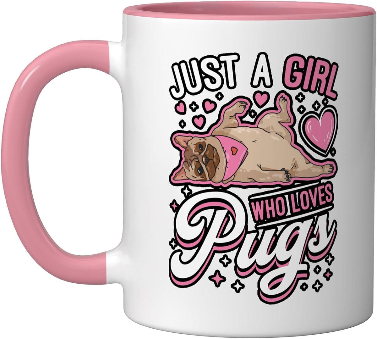 Just A Girl Who Loves Pugs - Girls Pug Ceramic Mug