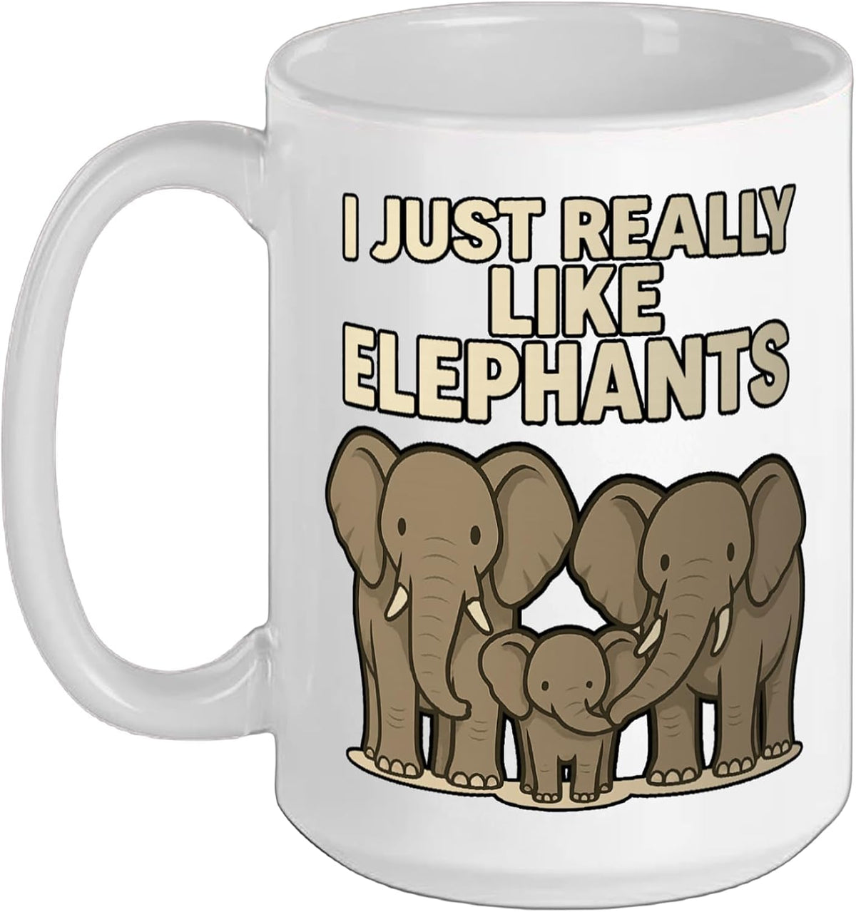 I Just Really Like Elephants Ceramic Mug