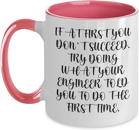 Inspirational Engineer Engineers Mug Engineer Sweetheart Ceramic Mug