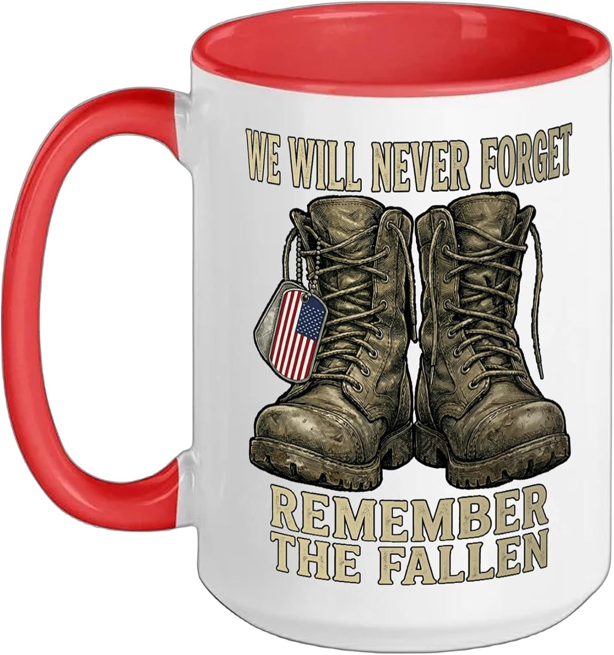 We Will Never Forget Remember The Fallen Veteran Memorial Ceramic Mug