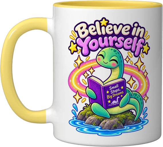 Cute Loch Ness Monster Believe in Yourself Big Dreams Ceramic Mug