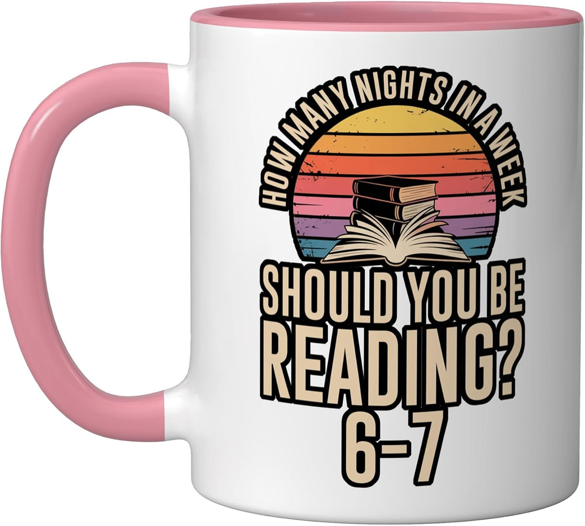 How Many Nights In A Week Should You Be Reading, - Ceramic Mug