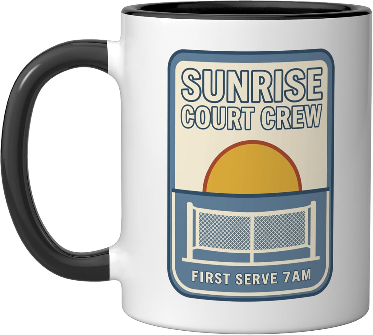 Sunrise Court Crew First Serve 7AM Badge Ceramic Mug