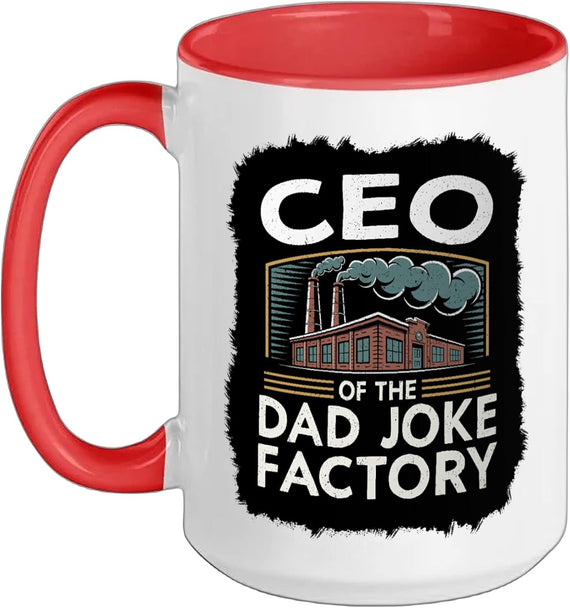 Ceo Of The Dad Joke Factory Funny Joke Humor Gag Dad Jokes Ceramic Mug