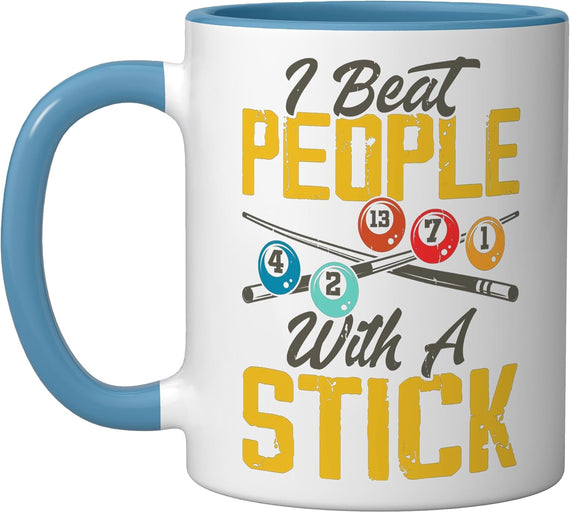I Beat People With A Stick Ceramic Mug