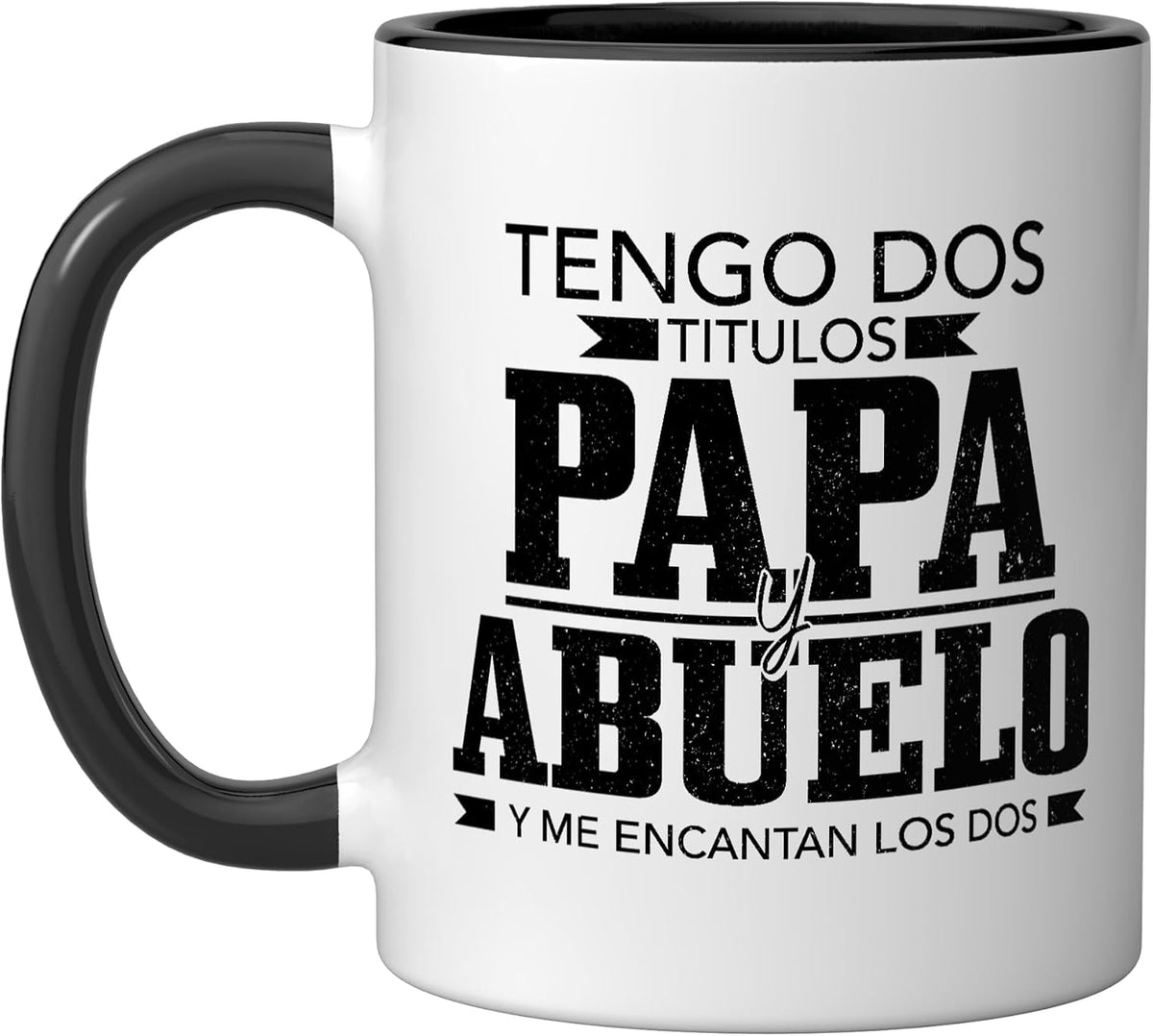 Tengo Dos Titulos Papa Y Abuelo Funny Spanish Father's Day Ceramic Mug