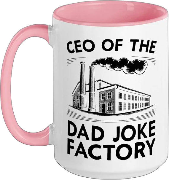 Ceo Of The Dad Joke Factory Funny Joke Humor Gag Dad Jokes Ceramic Mug