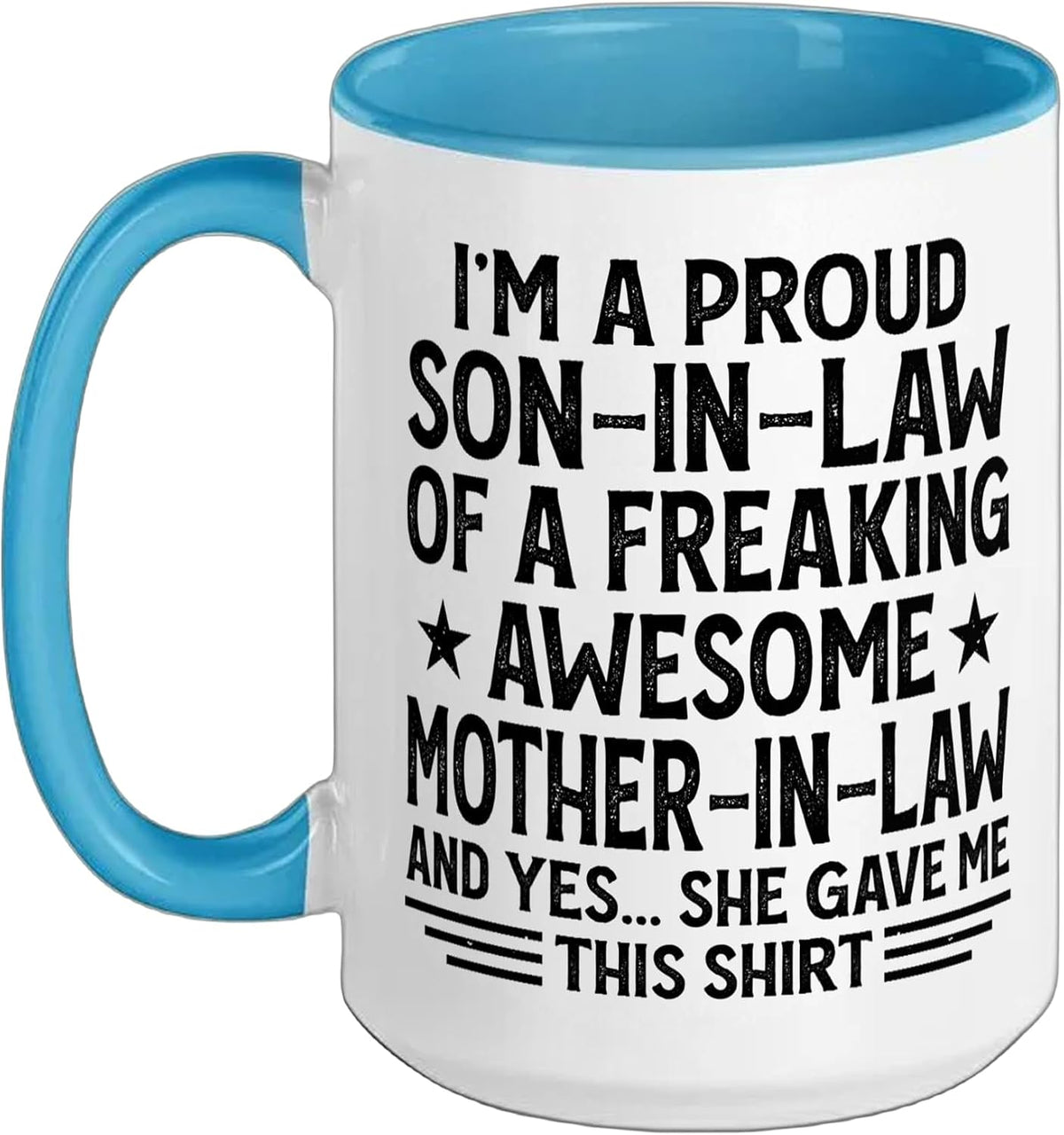 I'm A Proud Son In Law Of A Freaking Awesome Mother In Law Ceramic Mug