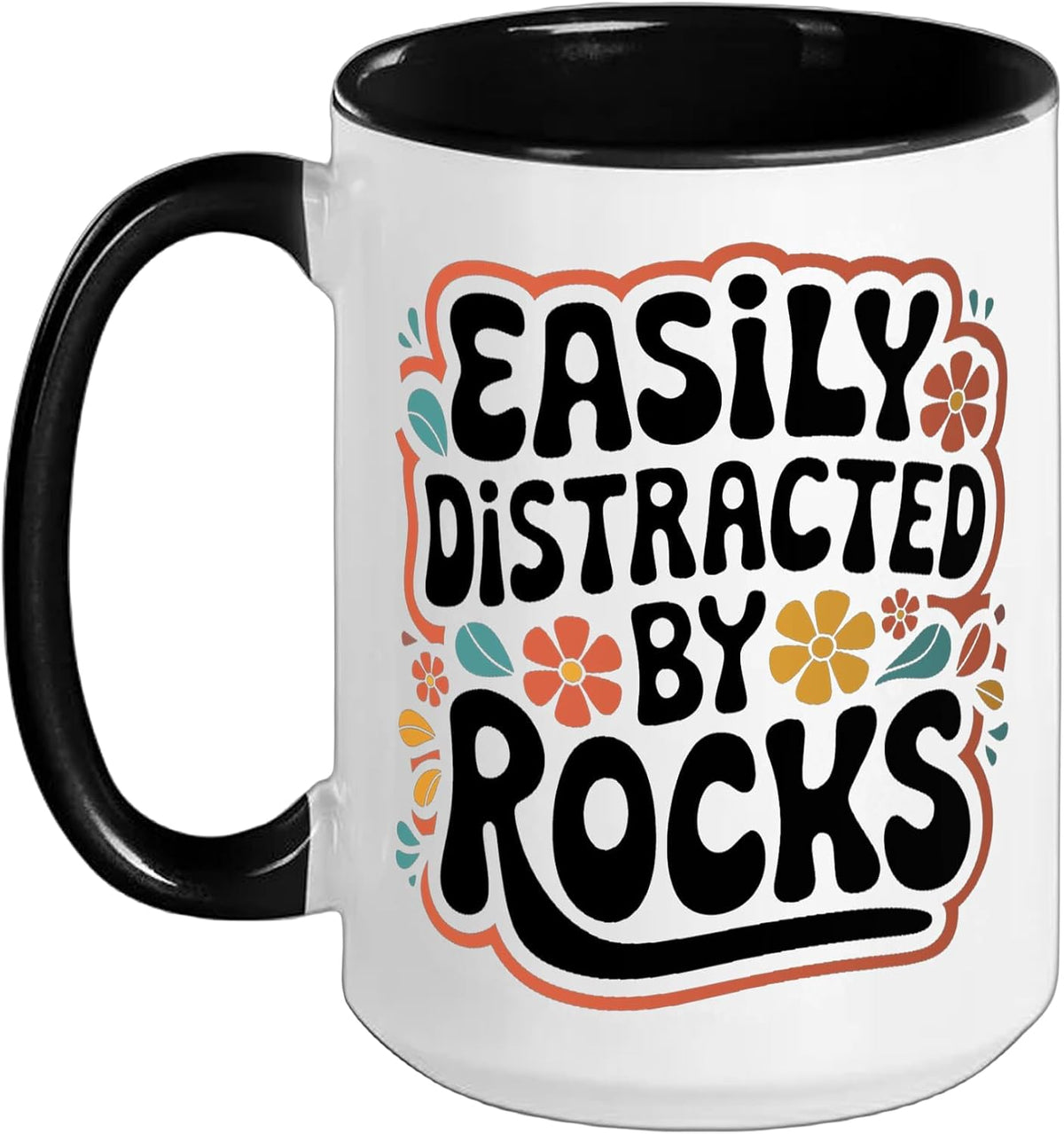 Geology Easily Distracted By Rocks Ceramic Mug
