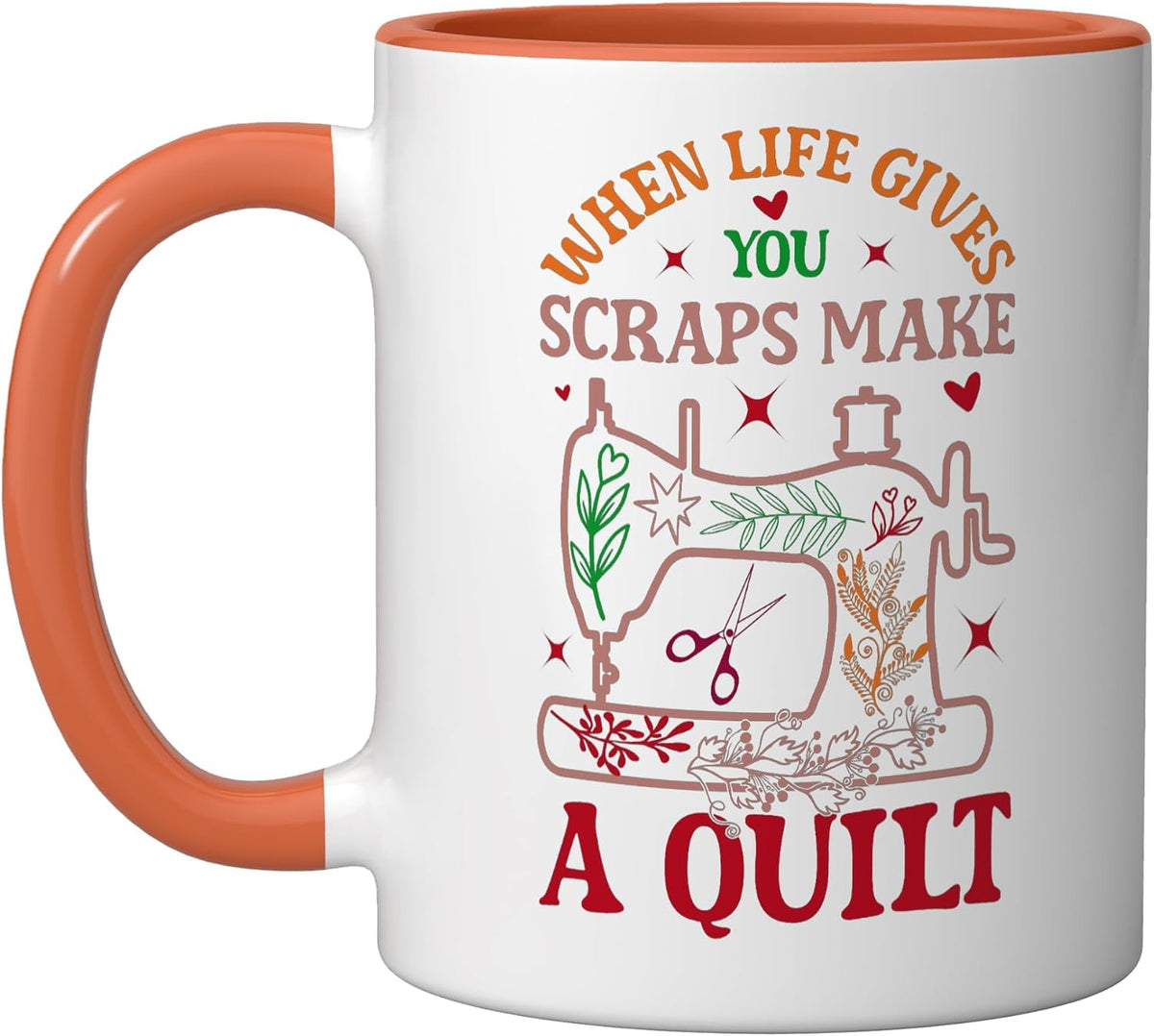 When Life Gives You Scraps Make A Quilt Ceramic Mug