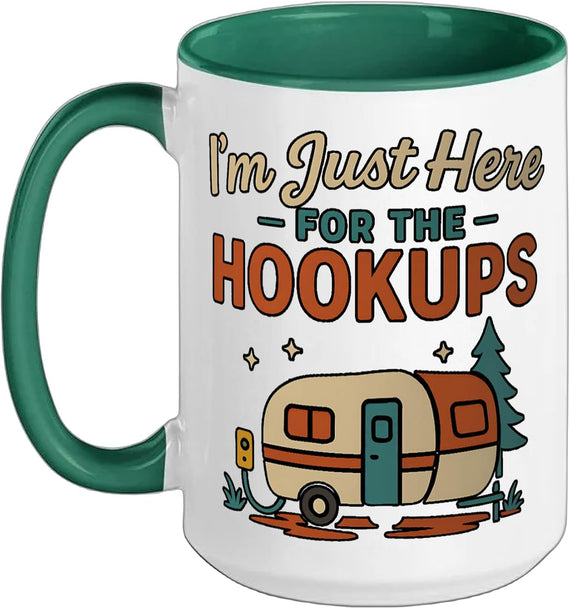 I’M Just Here For The Hookups Funny Rv Camping Caravan Ceramic Mug