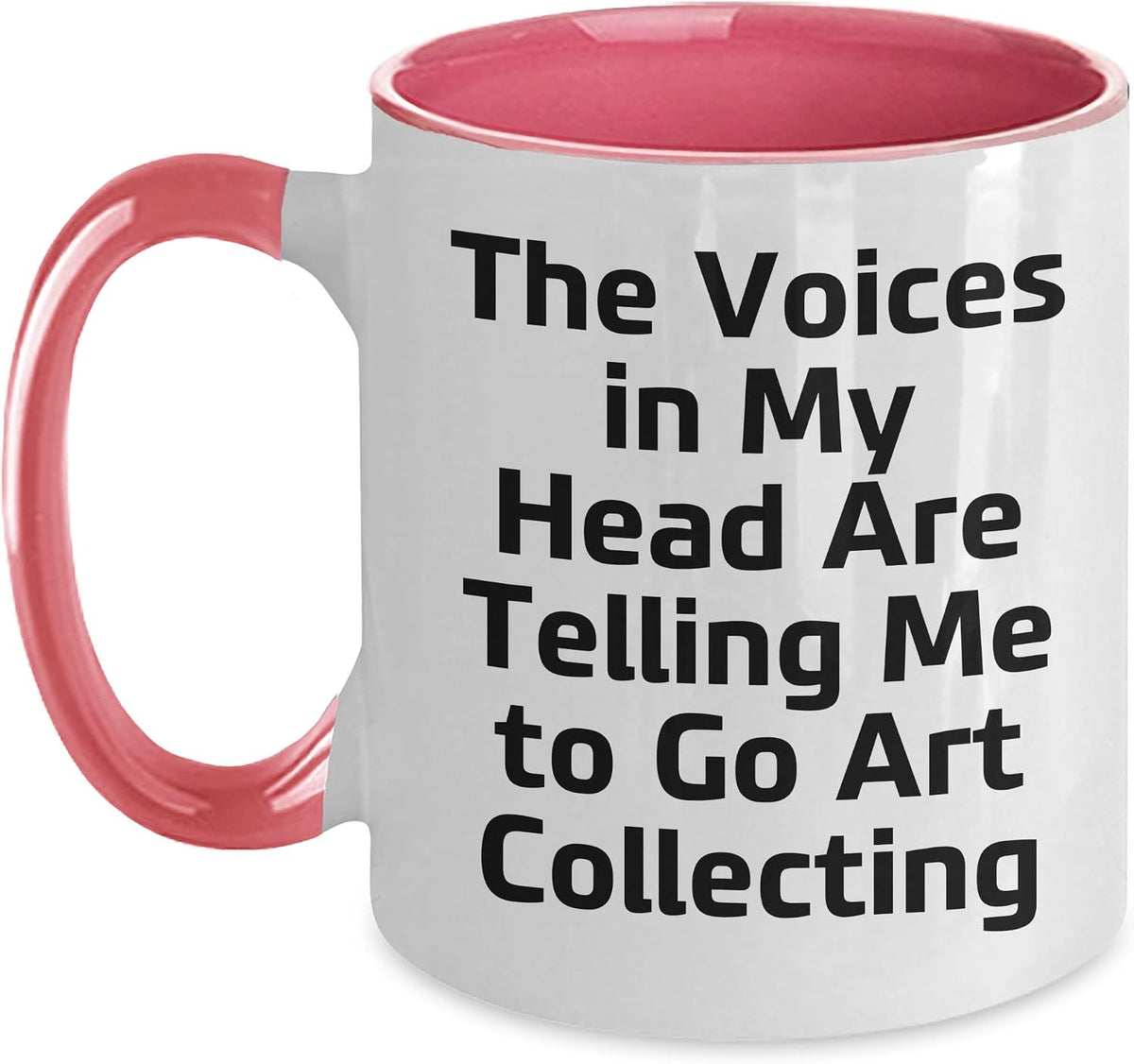 Funny Art Collecting, Gift For Birthday, Art Collecting Ceramic Mug