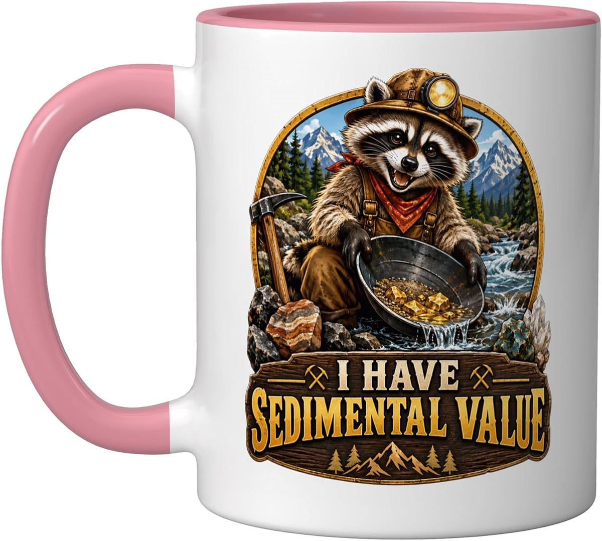 I Have Sedimental Value Raccoon Geology Mining Pun Ceramic Mug