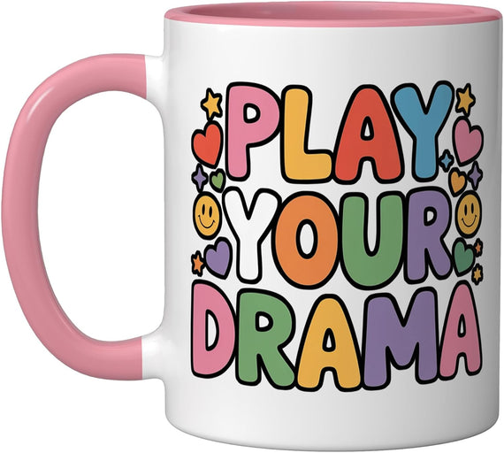 Play Your Drama Theater Stage Actor Performer, - Ceramic Mug