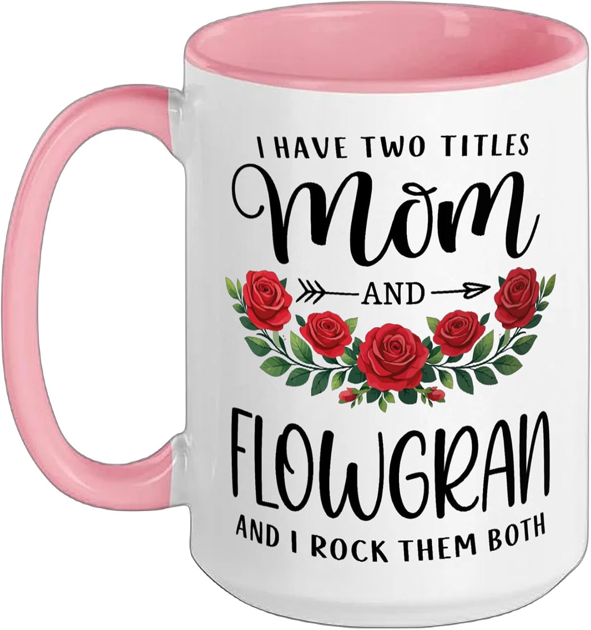 I Have Two Titles Mom And Flowgran Mothers Day Floral Ceramic Mug