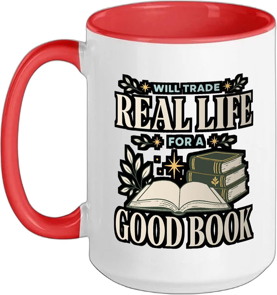 Will Trade Real Life For A Good Book Reader Reading Ceramic Mug