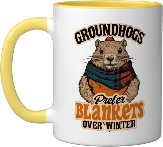 Groundhogs Prefer Blankets Over Winter February Ceramic Mug