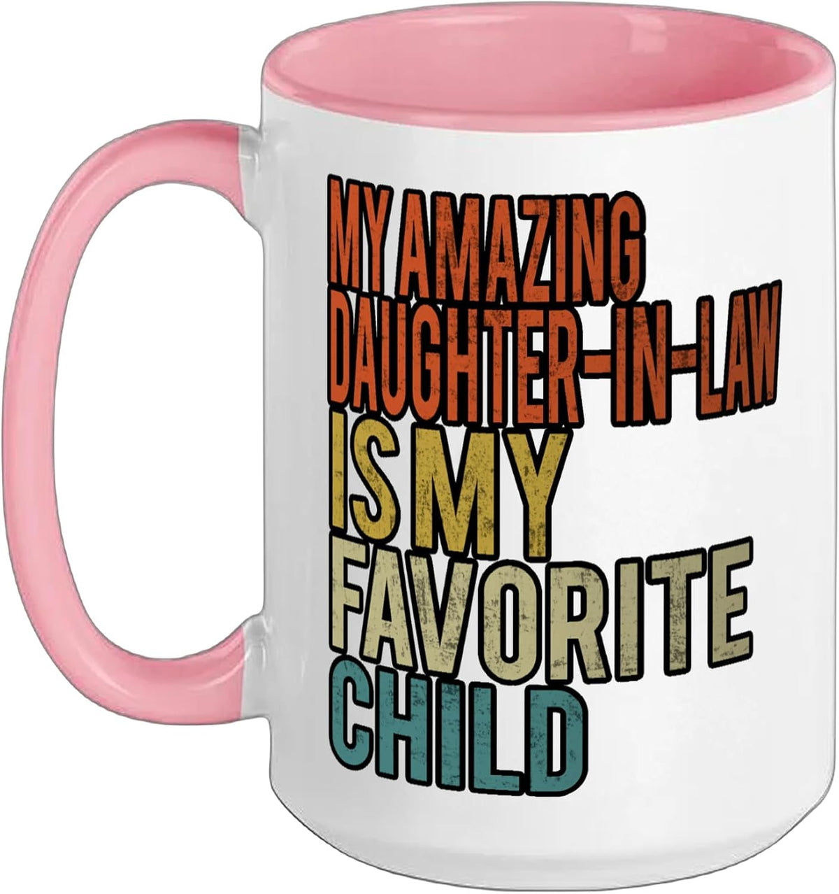 My Amazing Daughter-In-Law Is My Favorite Child Vintage Ceramic Mug