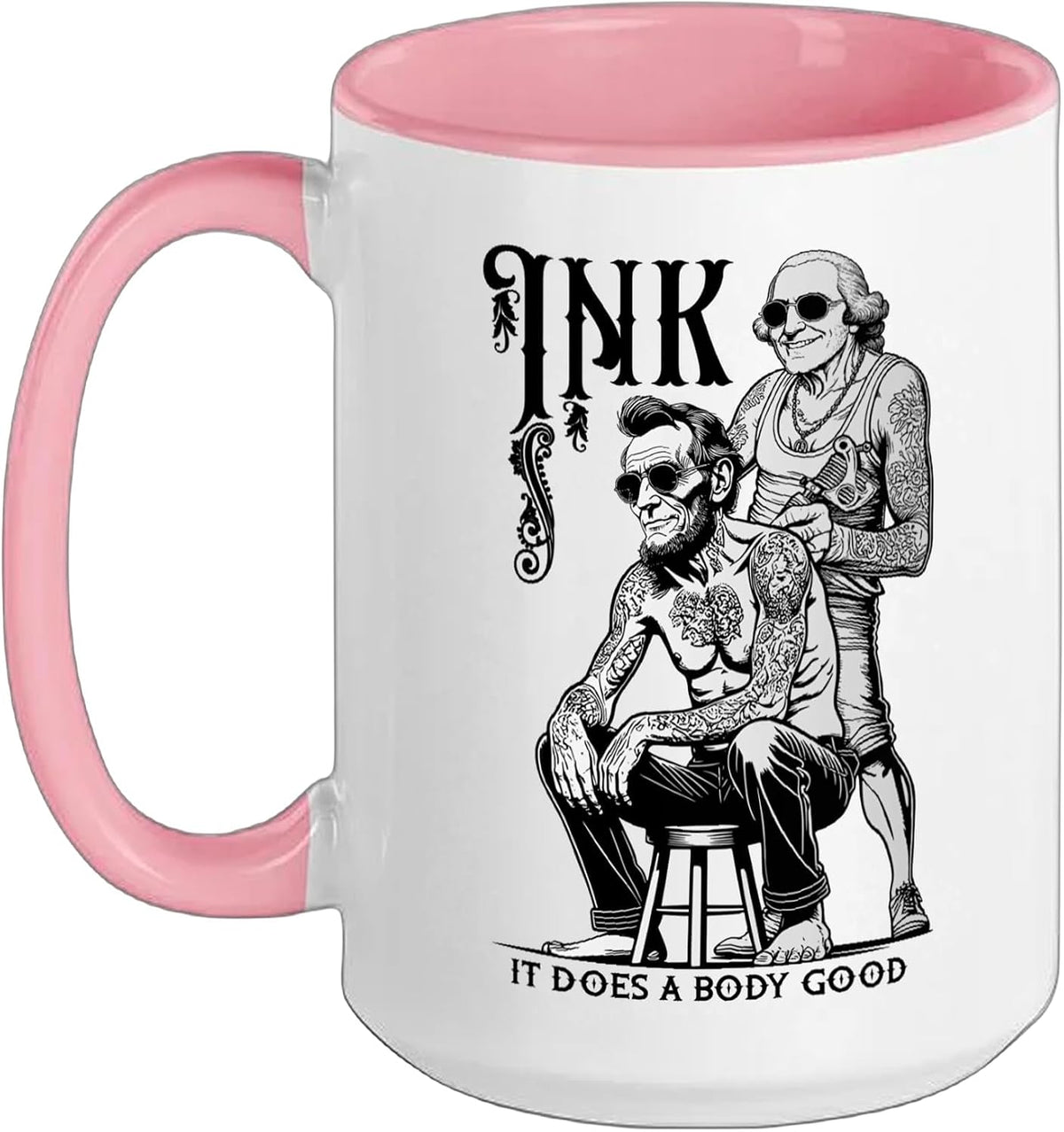 Tattoo Lincoln Washington Inked Funny Ink Does A Body Good Ceramic Mug
