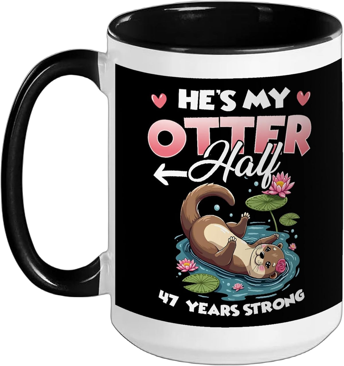 He's My Otter Half 47 Years Anniversary Couples Matching Ceramic Mug