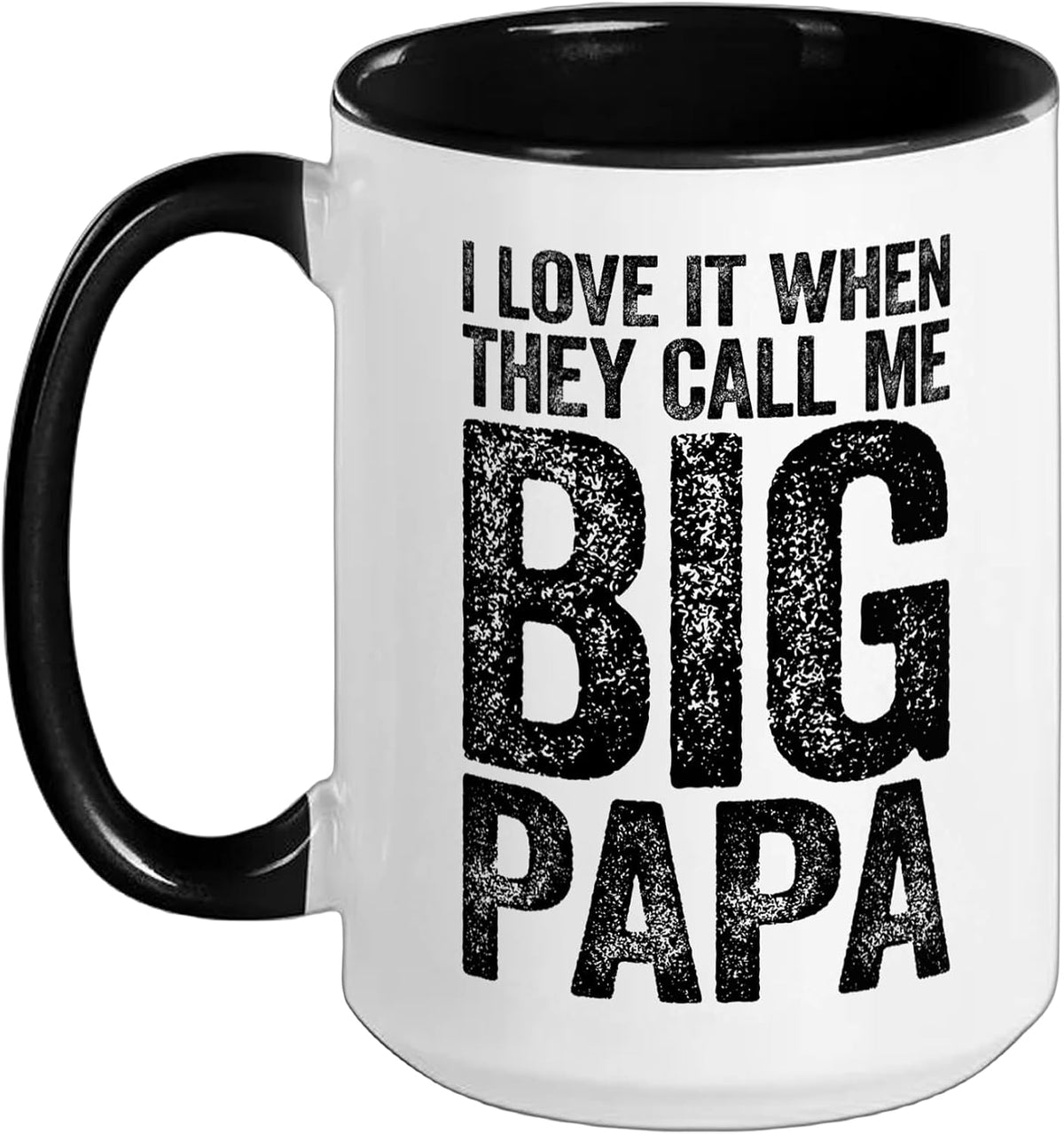I Love It When They Call Me Big Papa Fathers Day Ceramic Mug