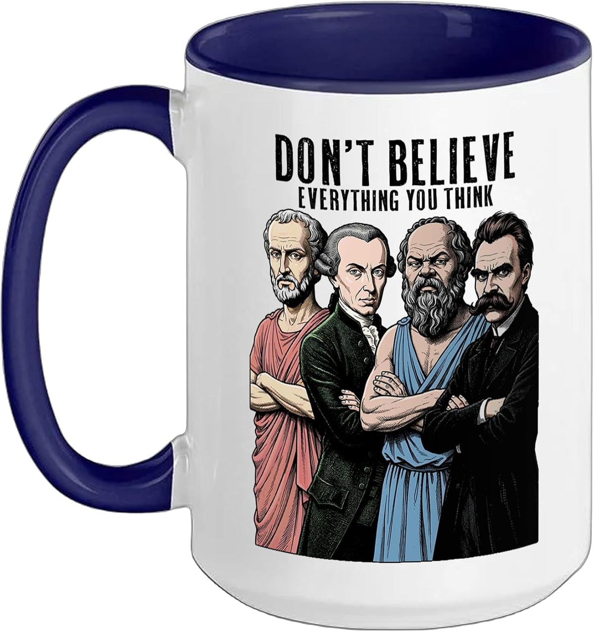 Funny Philosophy Don't Believe Everything Philosopher Ceramic Mug