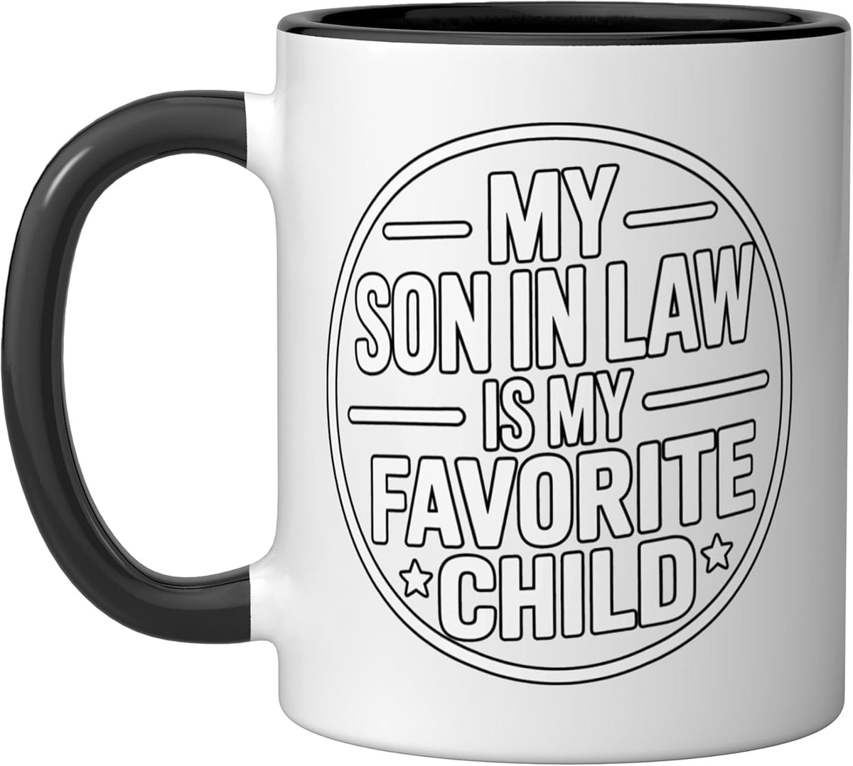 My Son In Law Is My Favorite Child Ceramic Mug