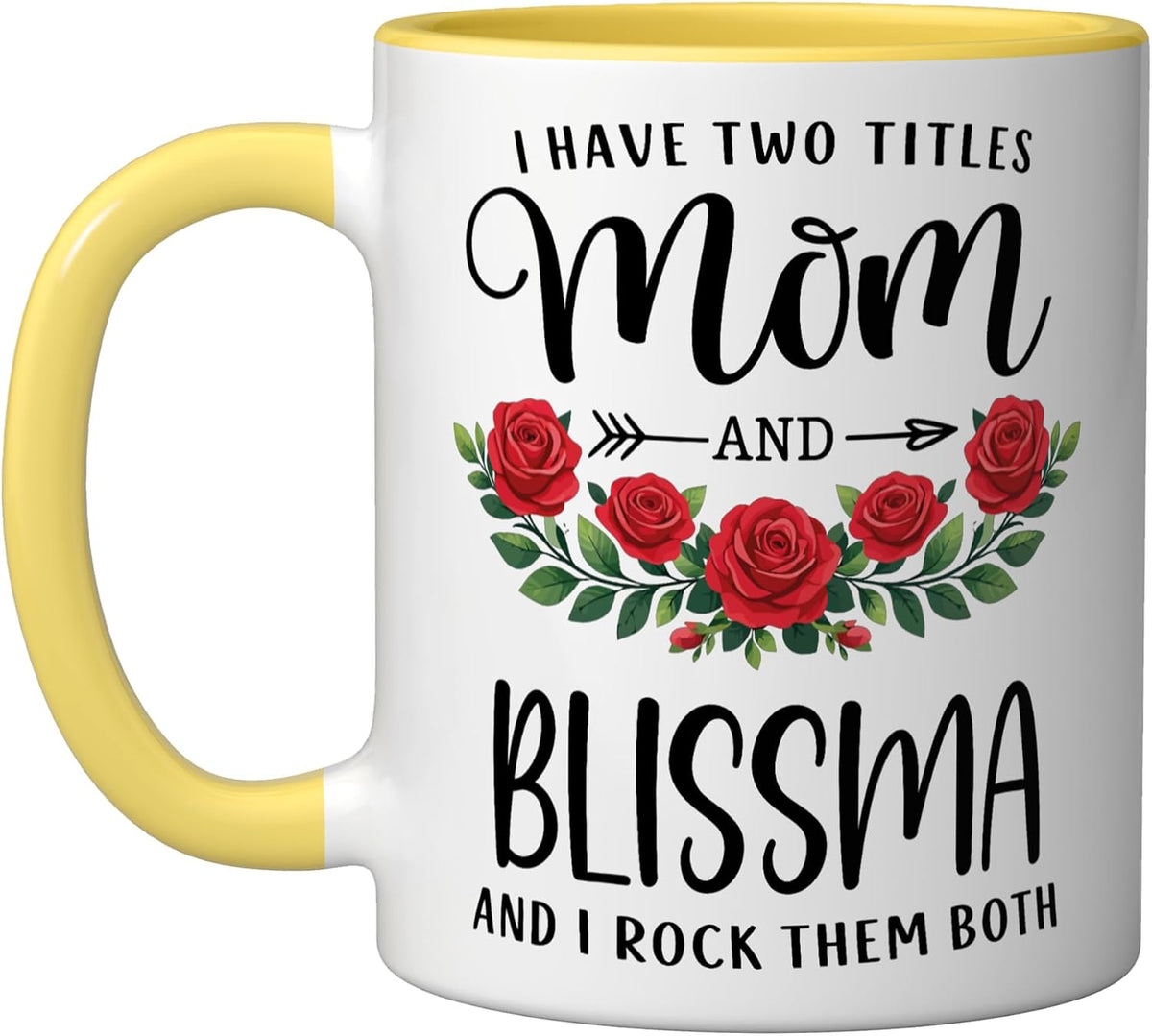 I Have Two Titles Mom And Blissma Mothers Day Floral Ceramic Mug