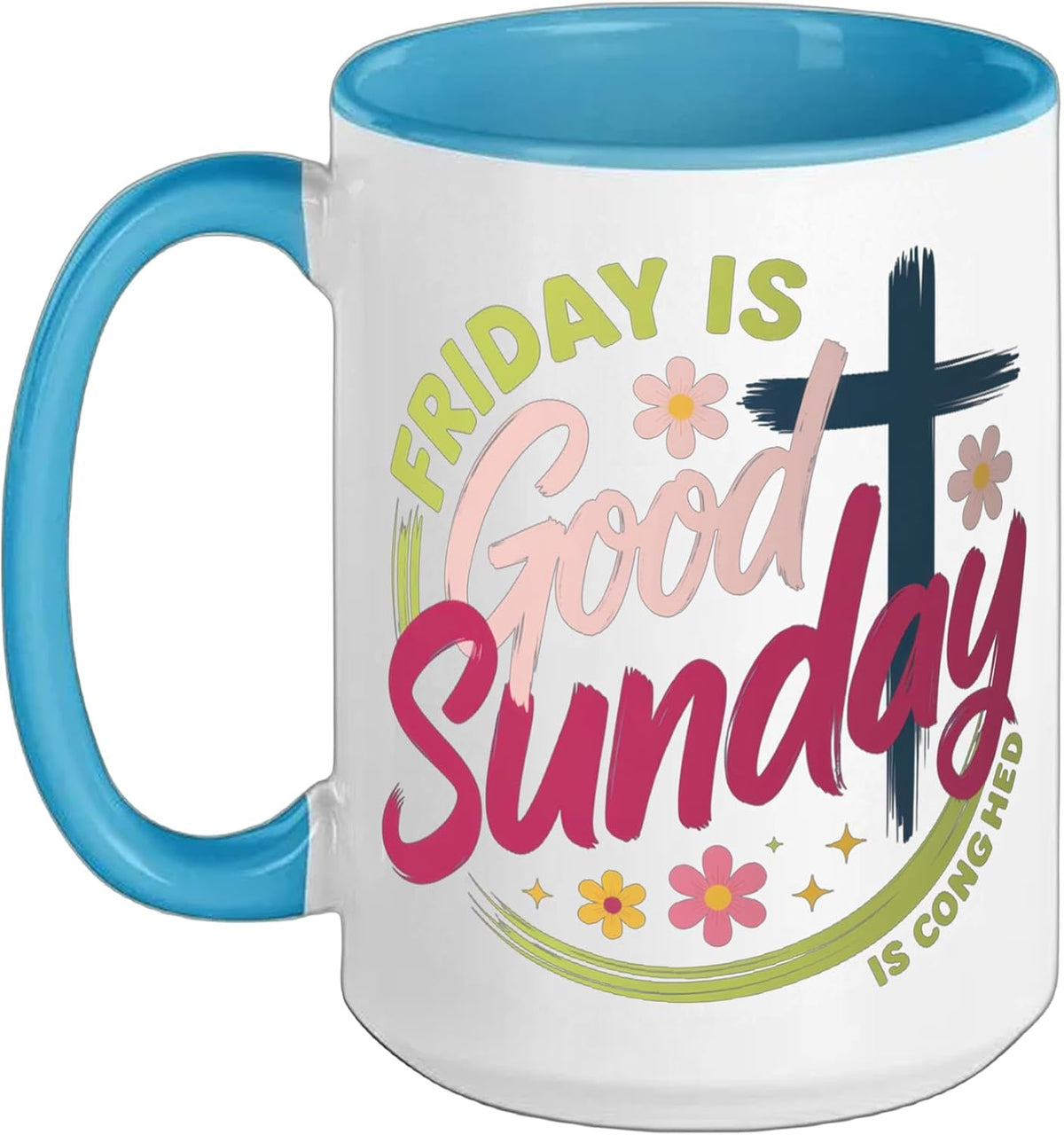 Friday Is Good Sunday Cross Design For Spiritual Gathering Ceramic Mug