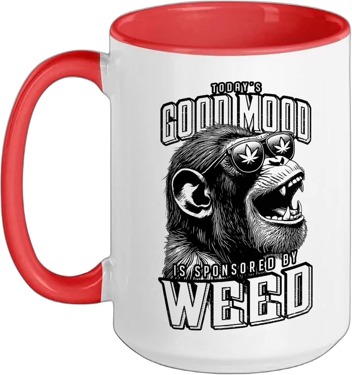 Today's Good Mood Is Sponsored By Weed Funny Stoner Monkey Ceramic Mug