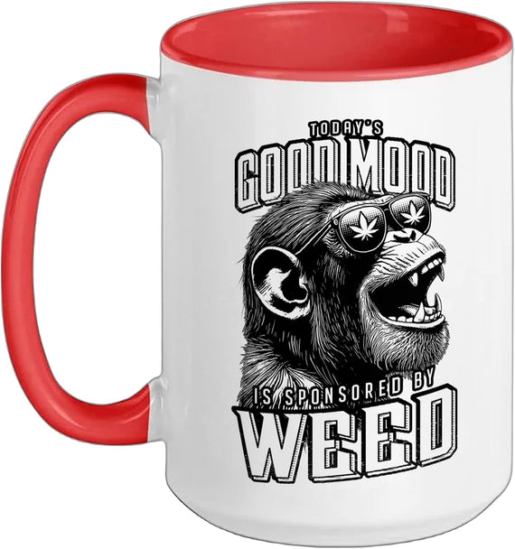 Today's Good Mood Is Sponsored By Weed Funny Stoner Monkey Ceramic Mug
