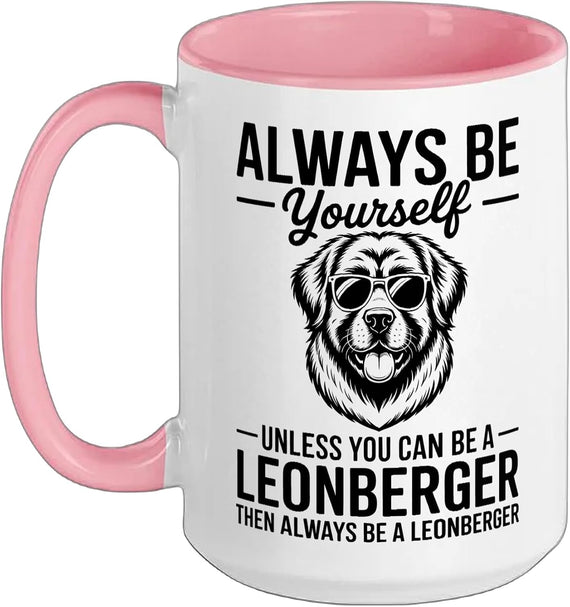 Be A Leonberger Dog Funny Leonberger Ceramic Mug
