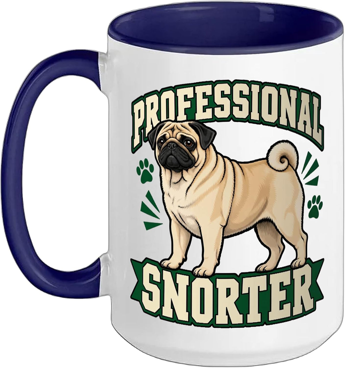 Pug Professional Snorter Puppy Lover Wrinkles Snout Paws Ceramic Mug