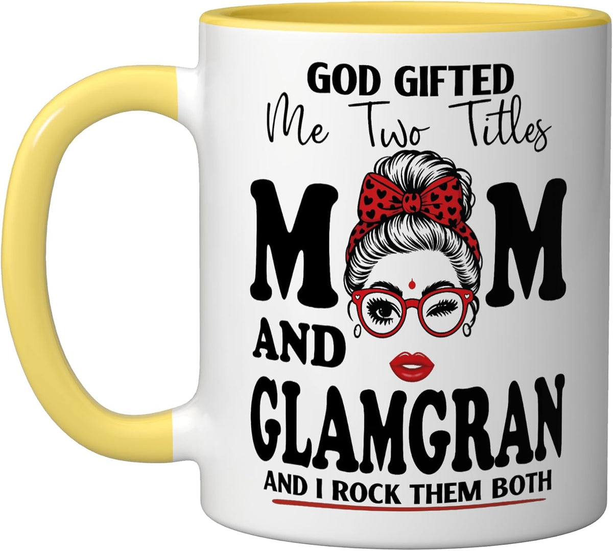 God Gifted Me Two Titles Mom And Glamgran Mothers Day Ceramic Mug