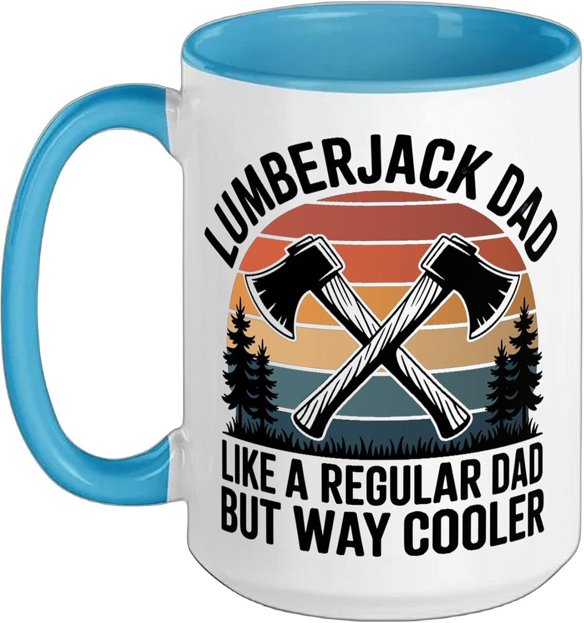 Lumberjack Dad Like A Regular Dad But Way Cooler Ceramic Mug