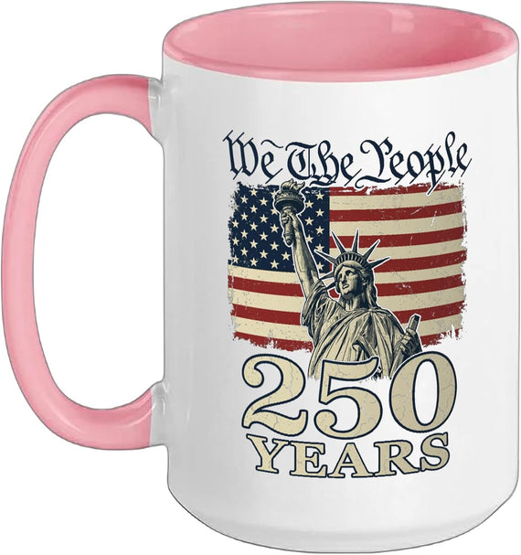 250 Years Of Independence 250th Anniversary July 4th Ceramic Mug