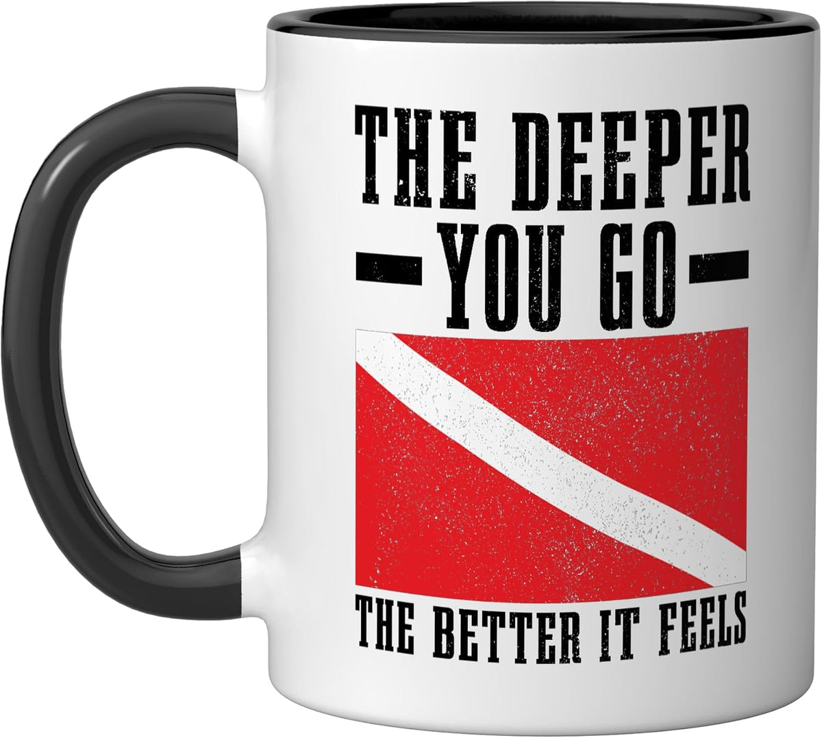 Scuba Diving The Deeper You Go Better It Feels Funner Ceramic Mug