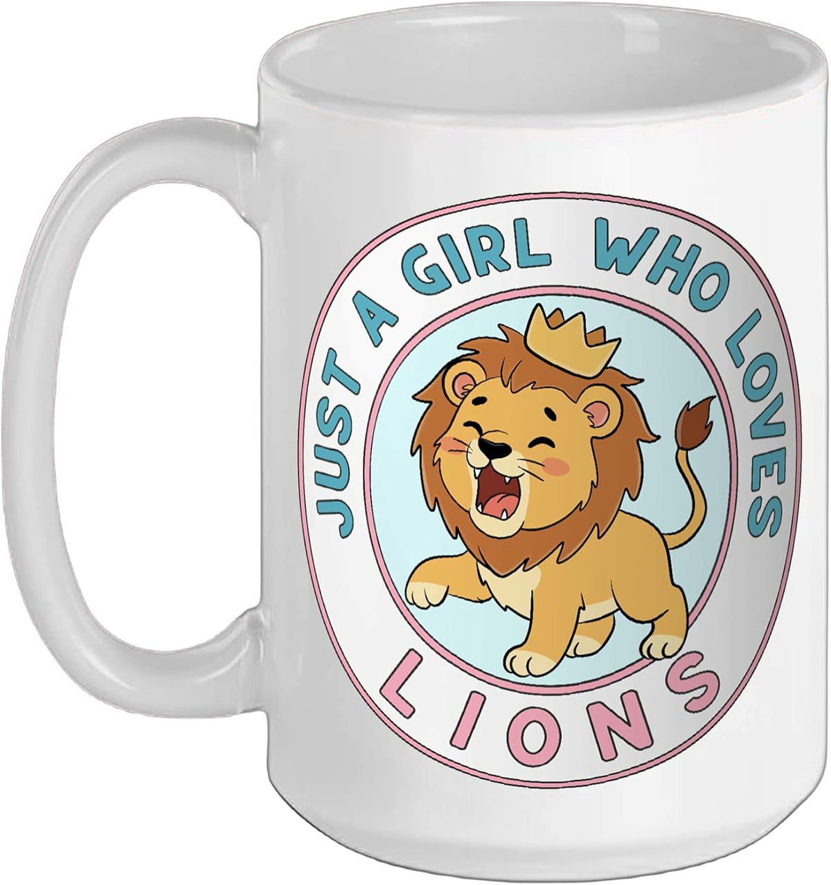 Just A Girl Who Loves Lions Ceramic Mug