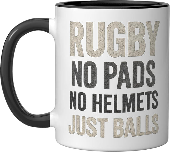 Rugby No Pads No Helmets Just Balls Ceramic Mug