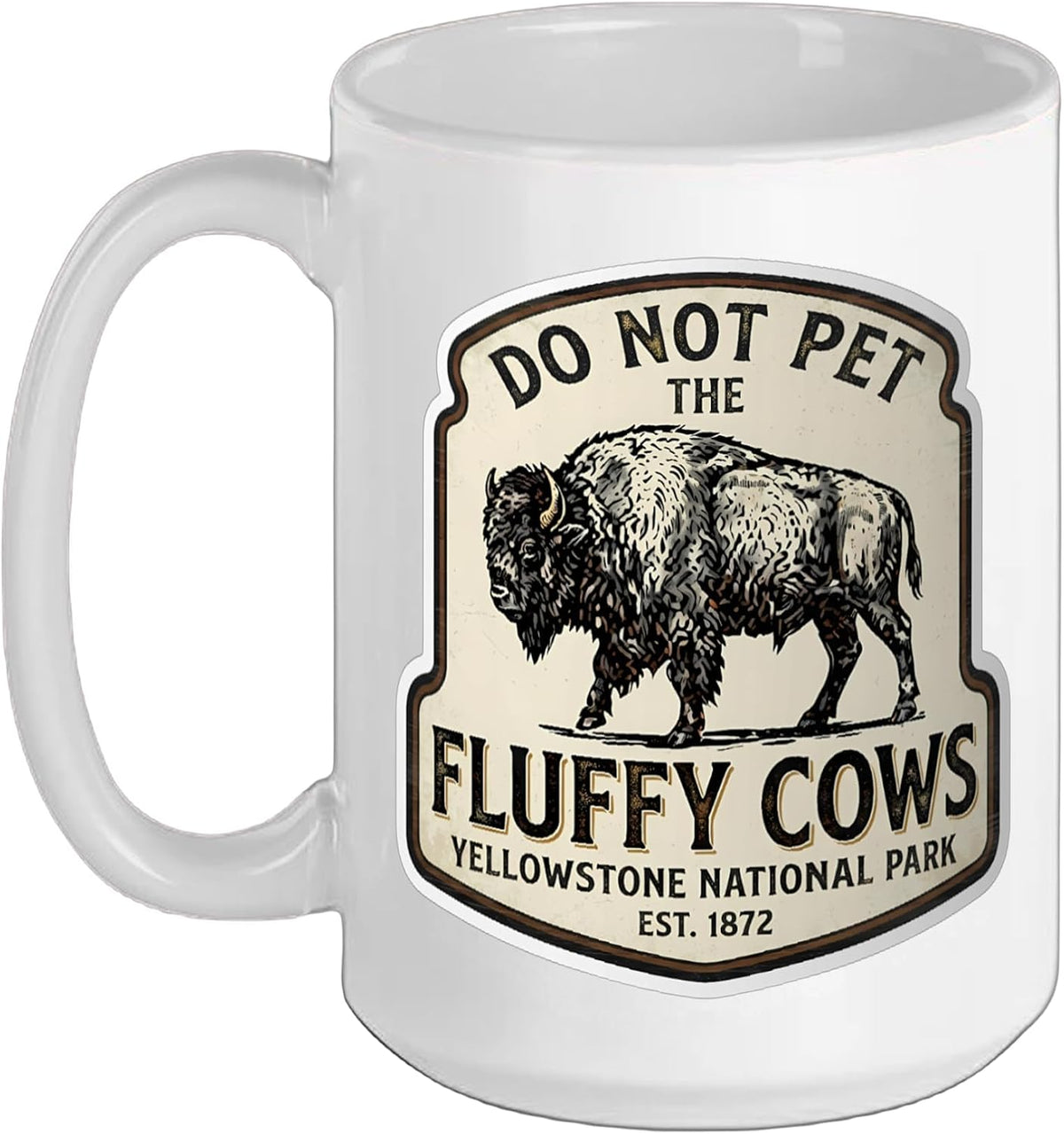 Do Not Pet Fluffy Cows National Park Yellowstone Wyoming Ceramic Mug