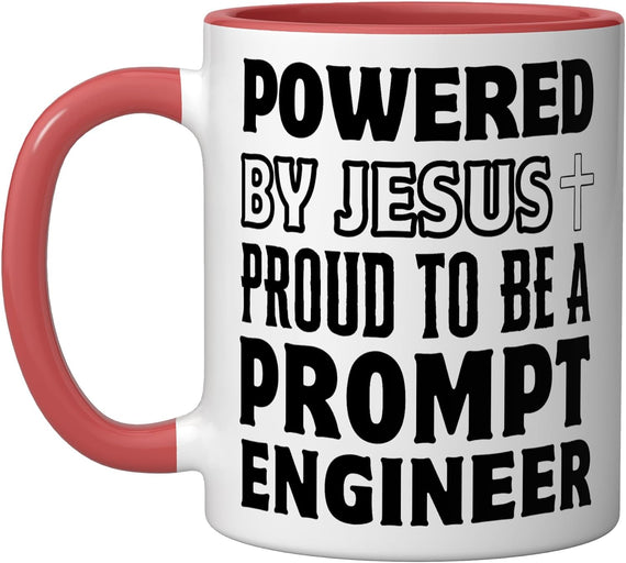 Powered By Jesus Proud To Be Prompt Engineer Christian Ceramic Mug