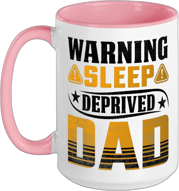 Warning Sleep Deprived Dad Ceramic Mug