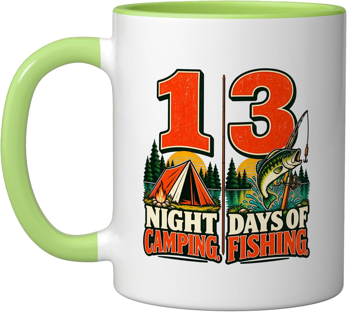 1 Night Camping 3 Days Of Fishing Funny Ceramic Mug