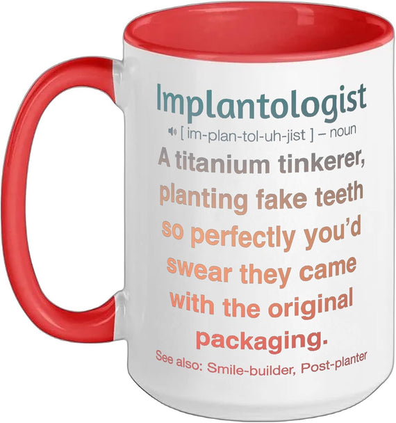 Implantologist Ceramic Mug