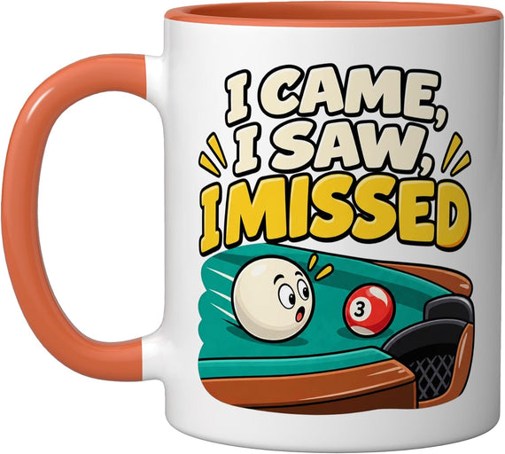 Billiards For Kids: I Came, I Saw, I Missed Ceramic Mug