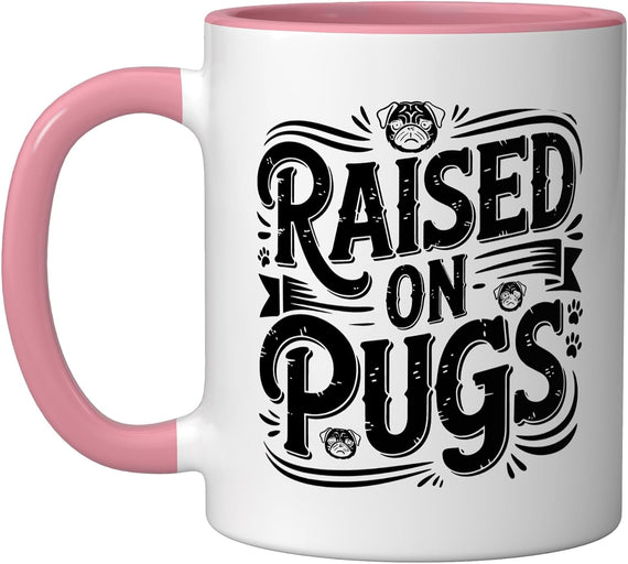 Pug Mom Raised Love Squishy Wrinkly Little Pugs Family Ceramic Mug