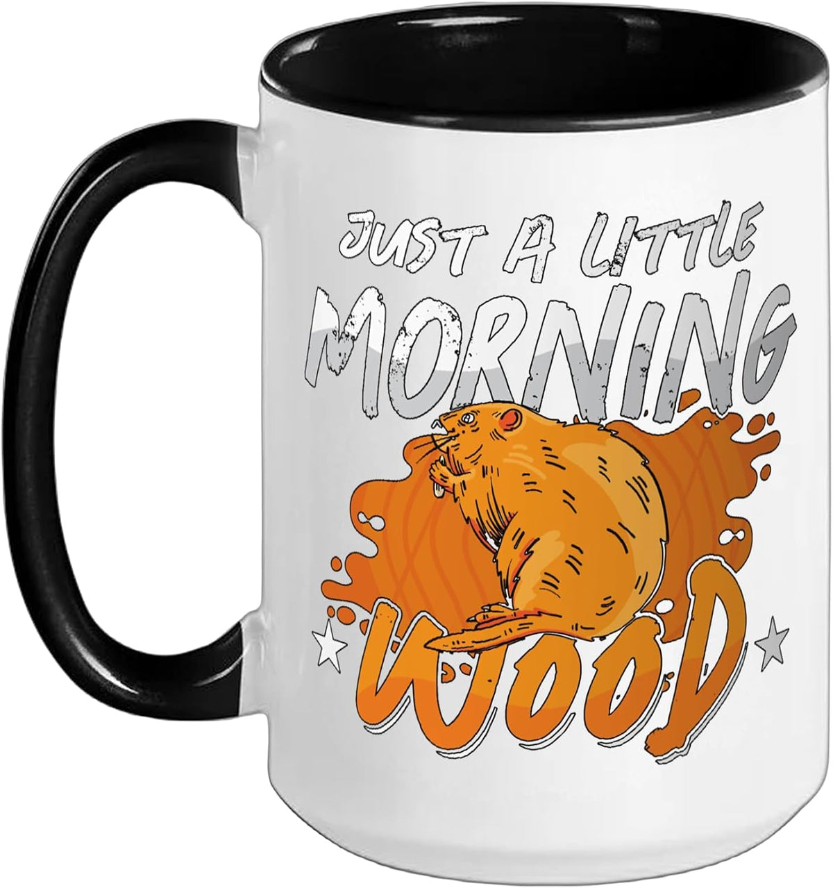 Just A Little Morning Wood Loves Rodent Animals Beaver Dam Ceramic Mug