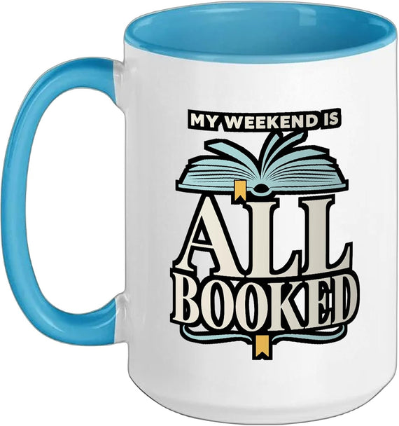 My Weekend Is All Booked Reading Bookworm Reader Ceramic Mug