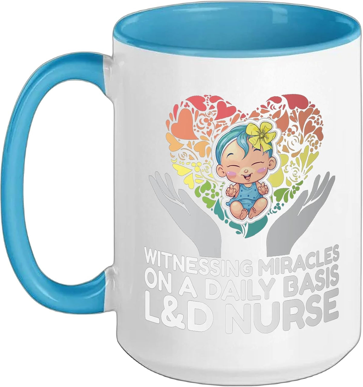 Labor And Delivery Nurse Life Witnessing Miracles L&D Ceramic Mug