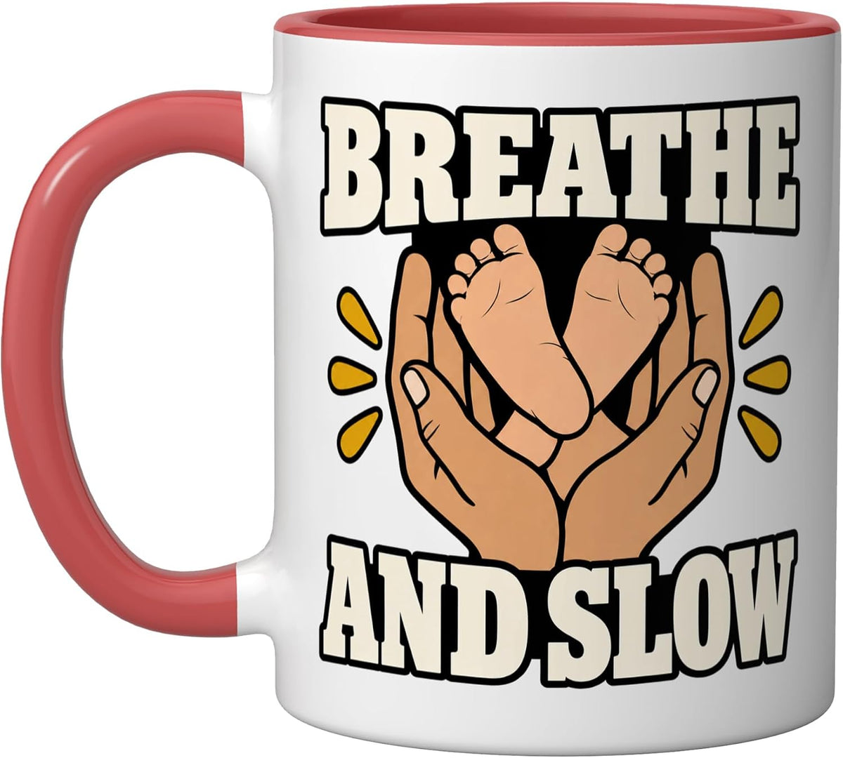 Birth Doula Breathe Low And Slow Birth Worker Postpartum Ceramic Mug